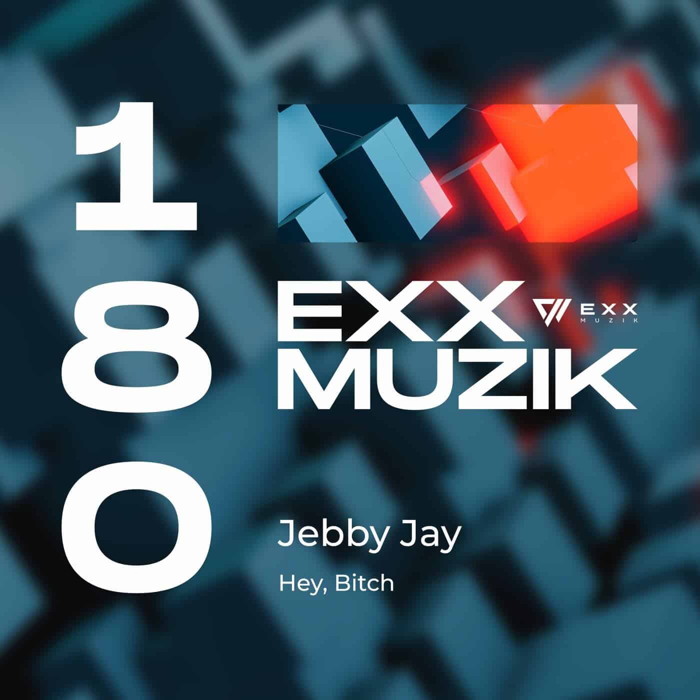 image cover: Jebby Jay - Hey, Bitch / EXX180