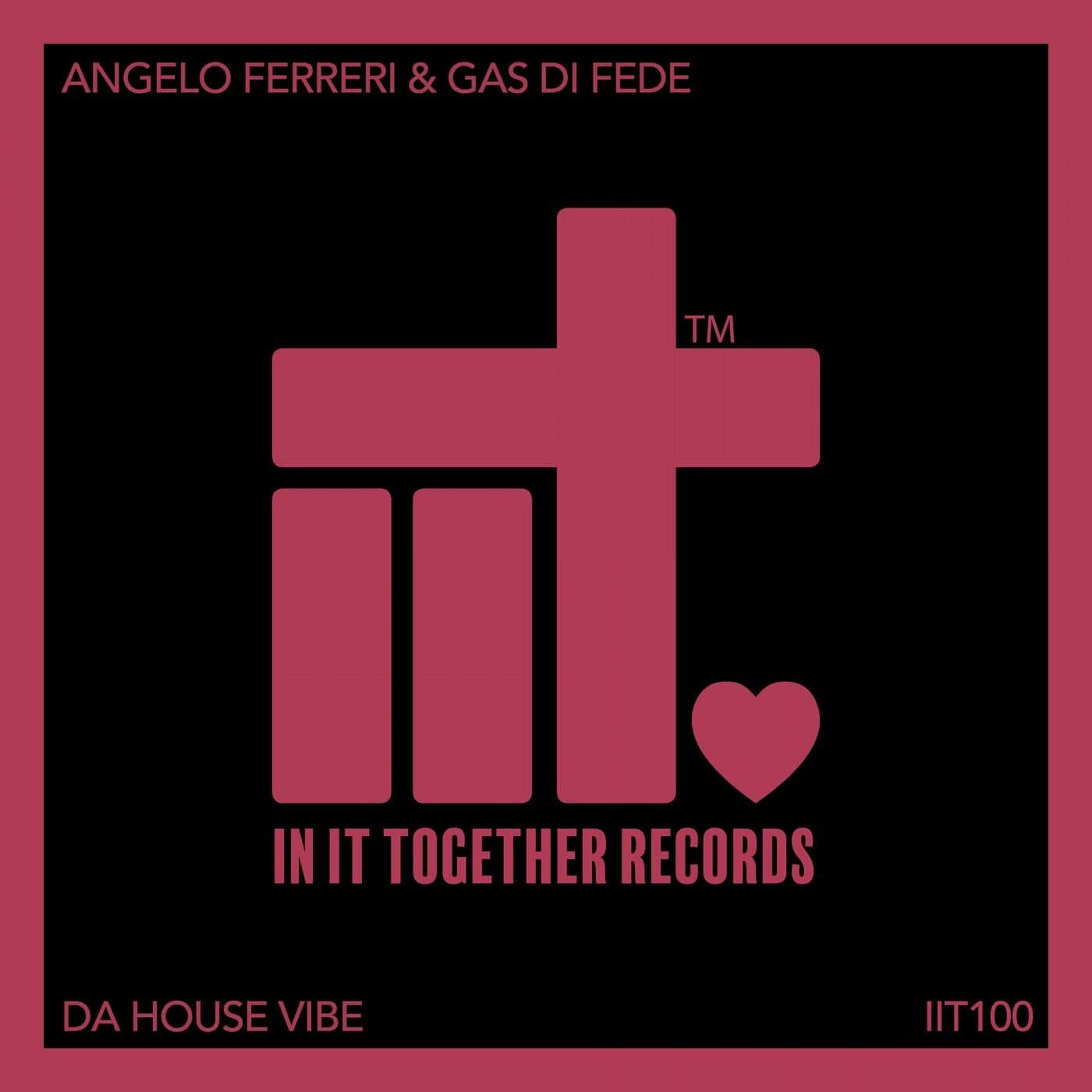 image cover: Angelo Ferreri, Gas Di Fede - Da House Vibe / IIT100B
