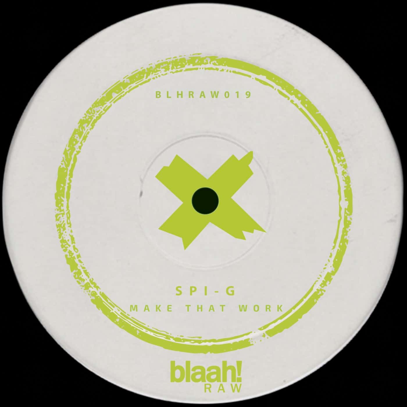 image cover: SPI-G - Make That Work! / BLHRAW019