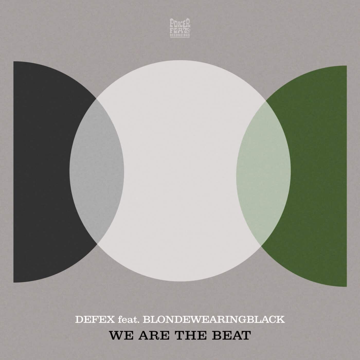 Download Defex, blondewearingblack - We Are The Beat on Electrobuzz