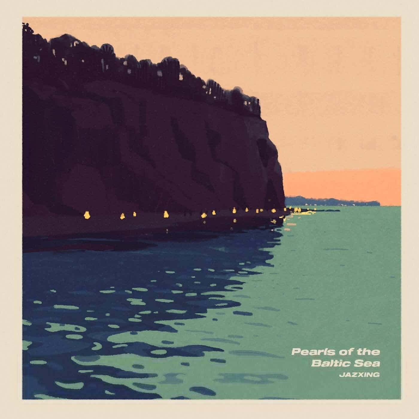Download Jazxing - Pearls of The Baltic Sea on Electrobuzz