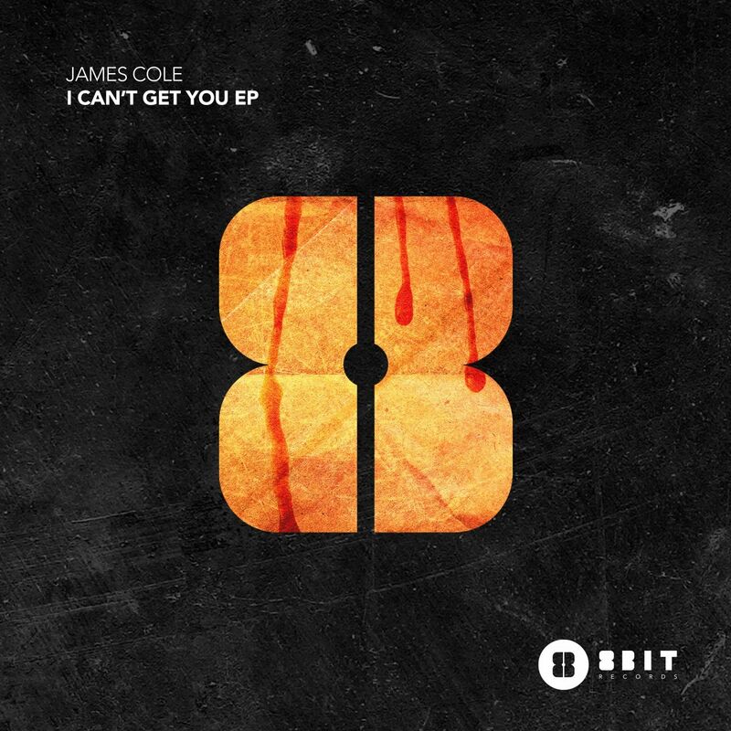 image cover: James Cole - I Can't Get You EP / 8bit Records