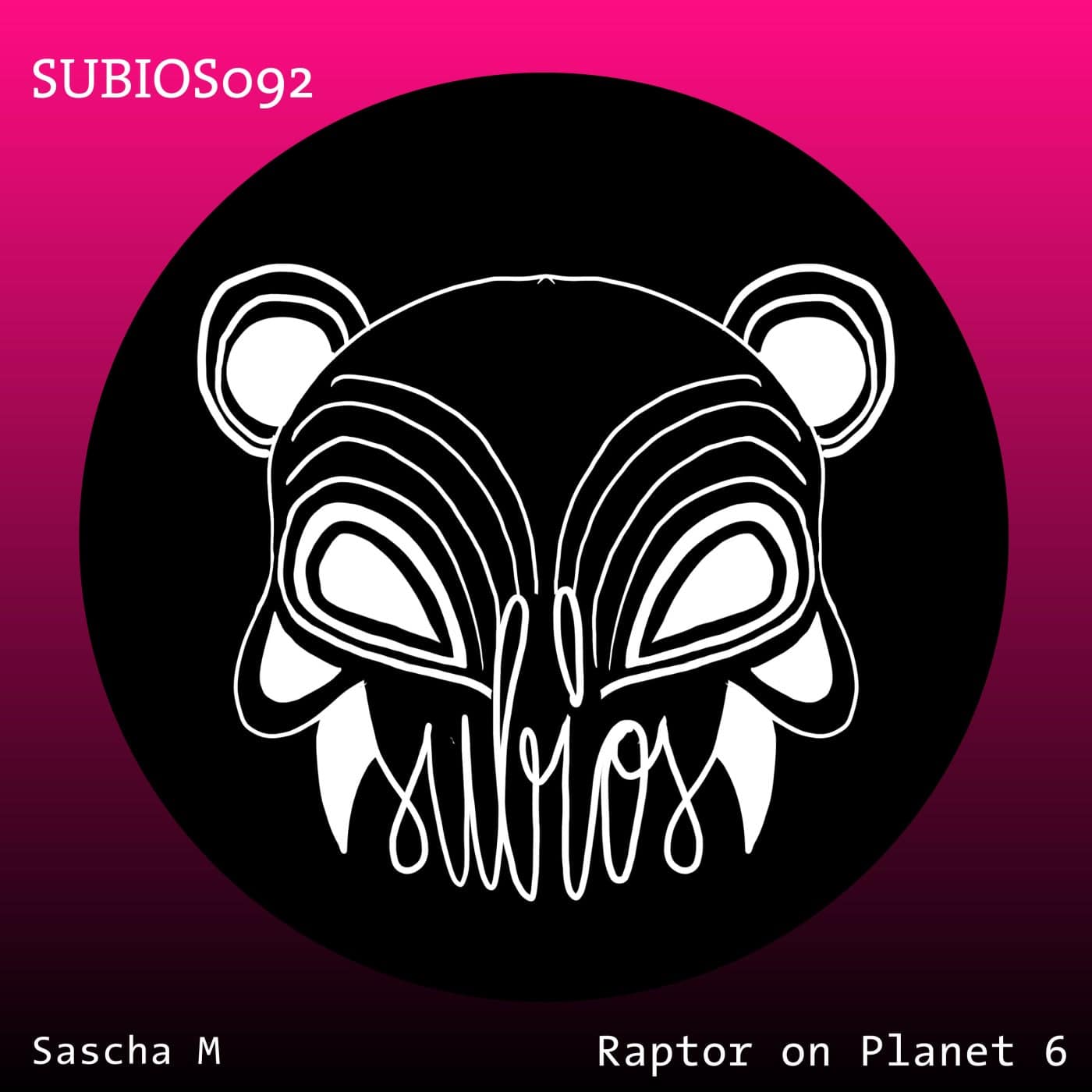 image cover: Sascha M - Raptor on Planet 6 / SUBIOS092