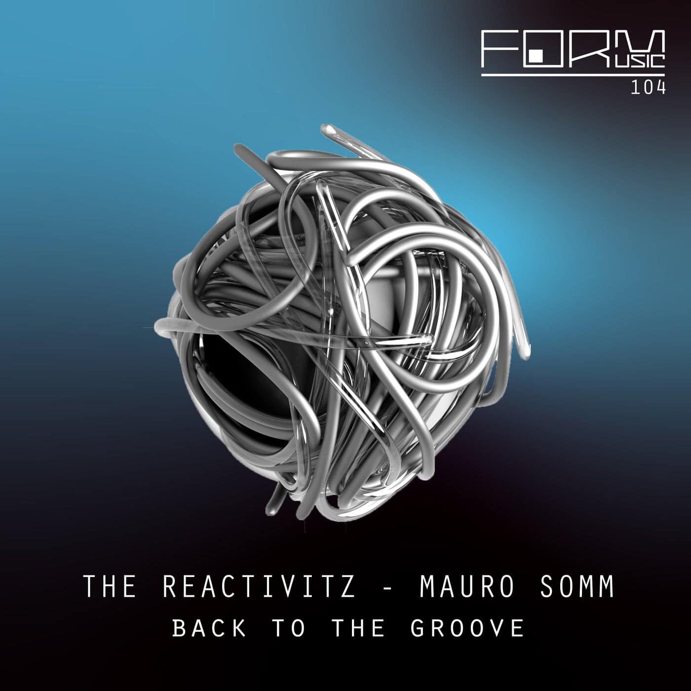 image cover: The Reactivitz, Mauro Somm - Back to the Groove / FORM104