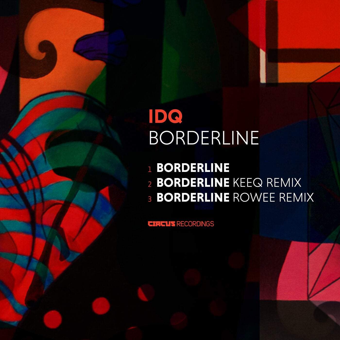 image cover: IDQ - Borderline / CIRCUS167