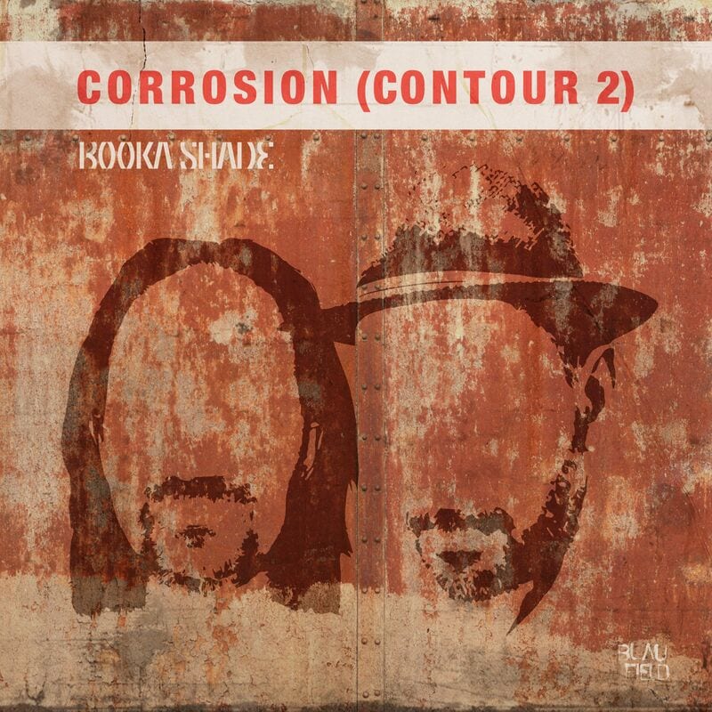 image cover: Booka Shade - Corrosion (Contour 2) / Blaufield Music