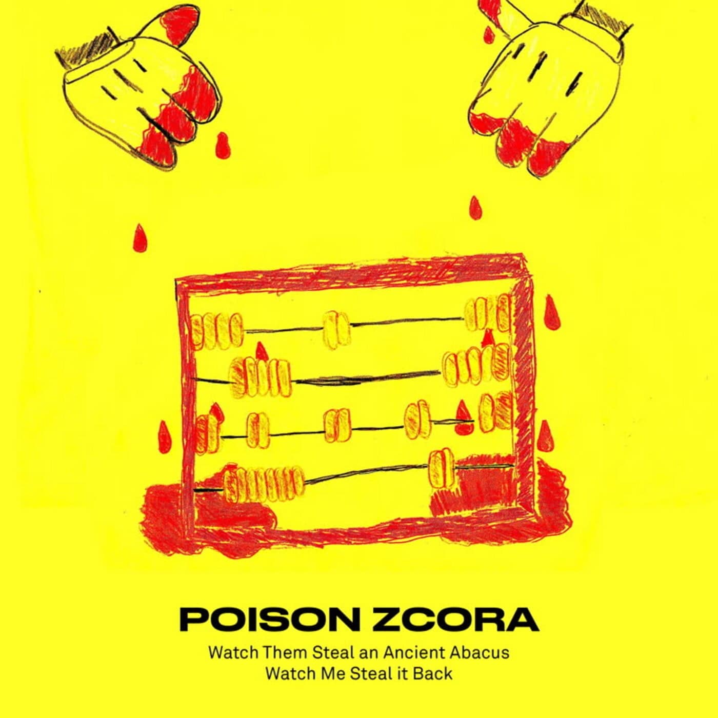 image cover: Poison Zcora - Watch Them Steal An Ancient Abacus / Watch Me Steal It Back / PSPS002