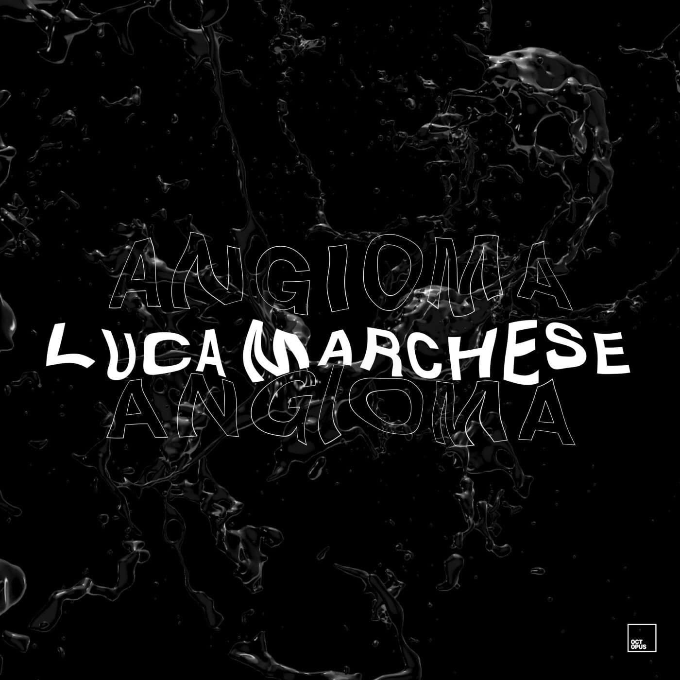 image cover: Luca Marchese - Angioma / OCT233