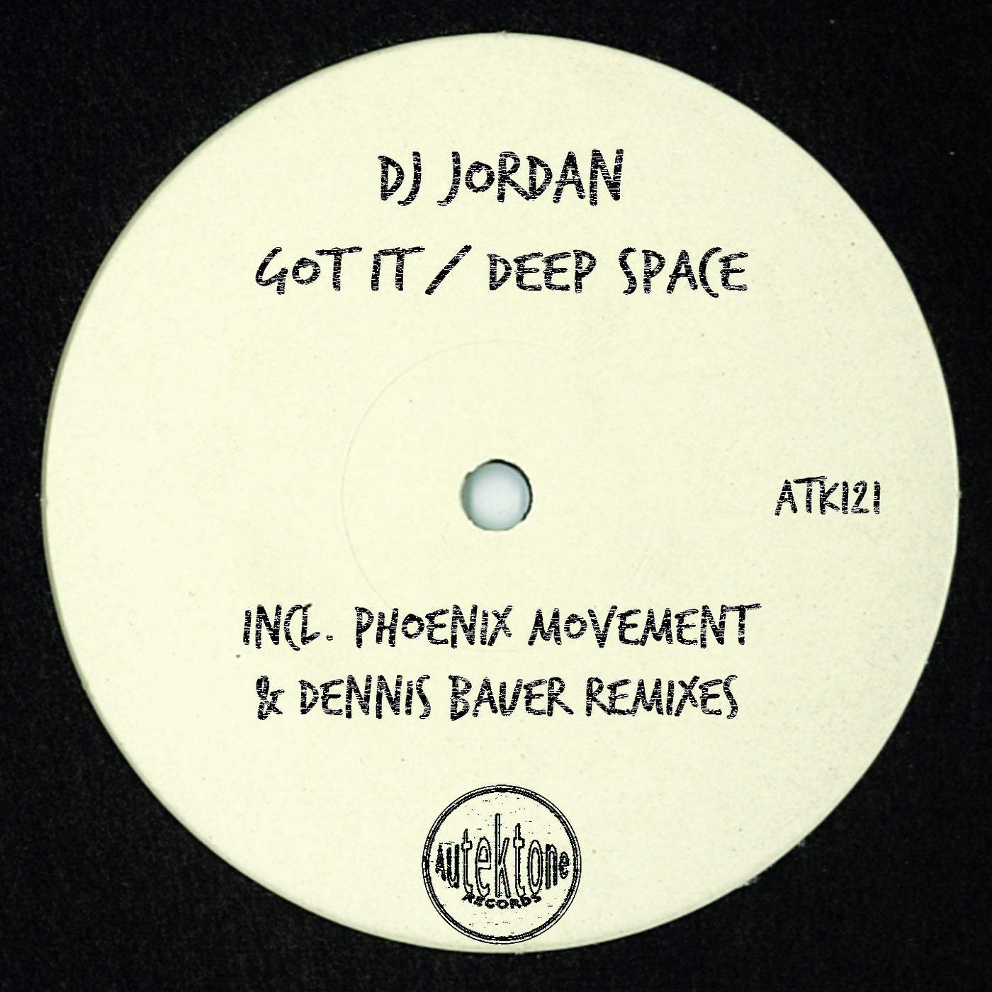 Download DJ Jordan - Got It / Deep Space on Electrobuzz