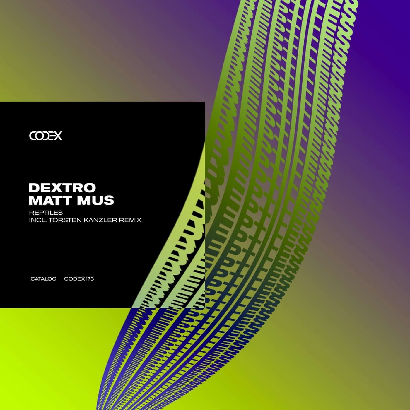 image cover: DJ Dextro, Matt Mus - Reptiles / CODEX173