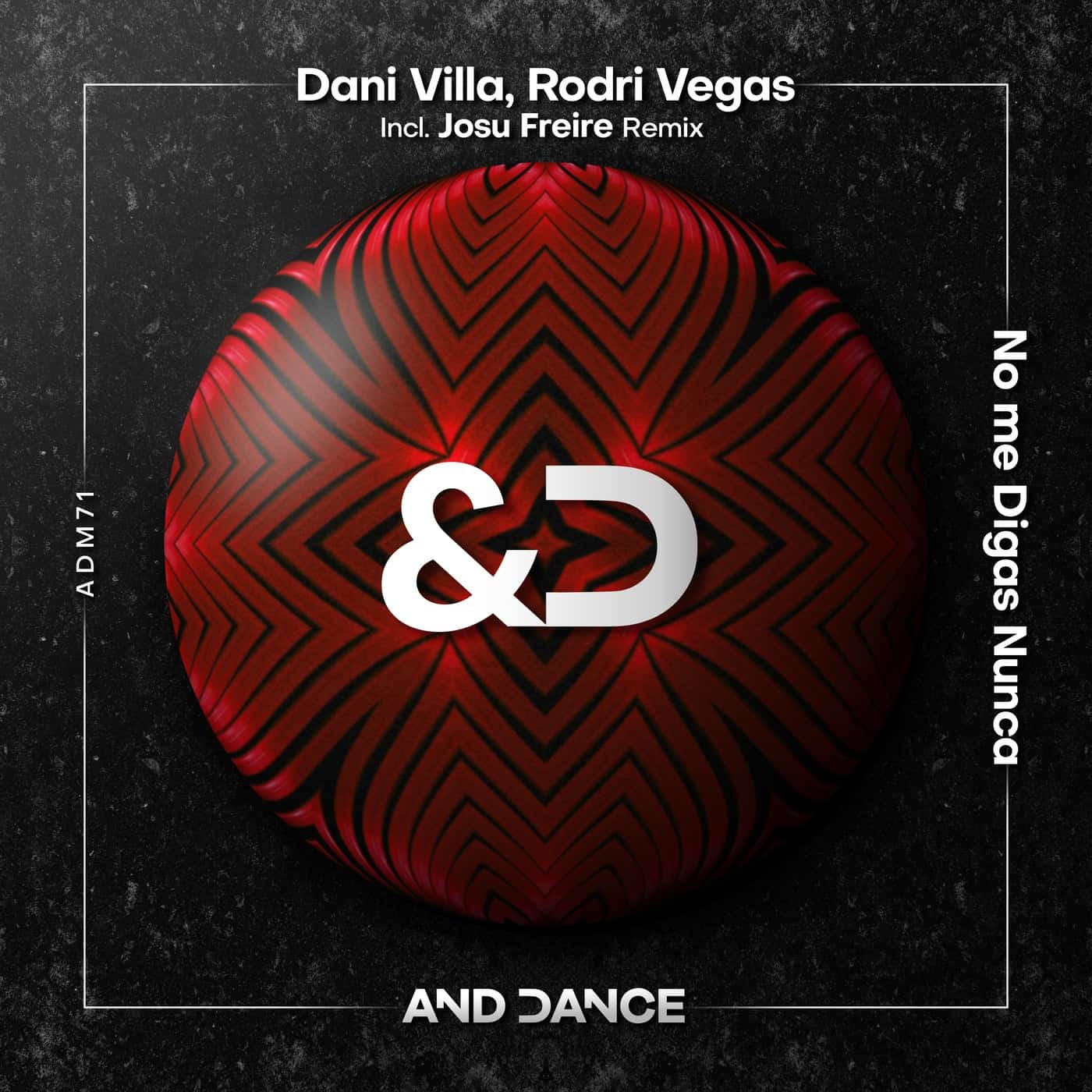 image cover: Dani Villa, Rodri Vegas - No Me Digas Nunca / ADM71
