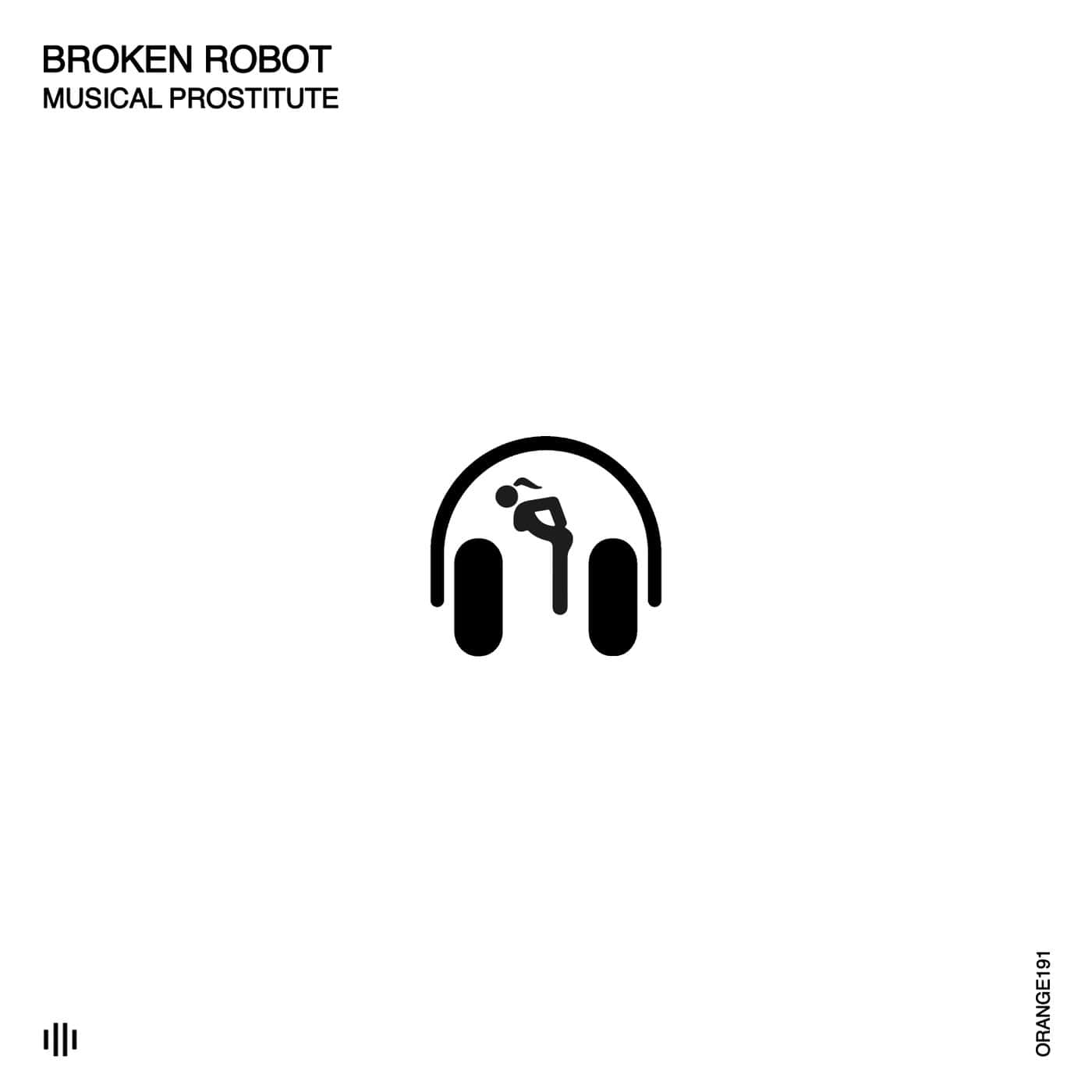 image cover: Broken Robot - Musical Prostitute / ORANGE191