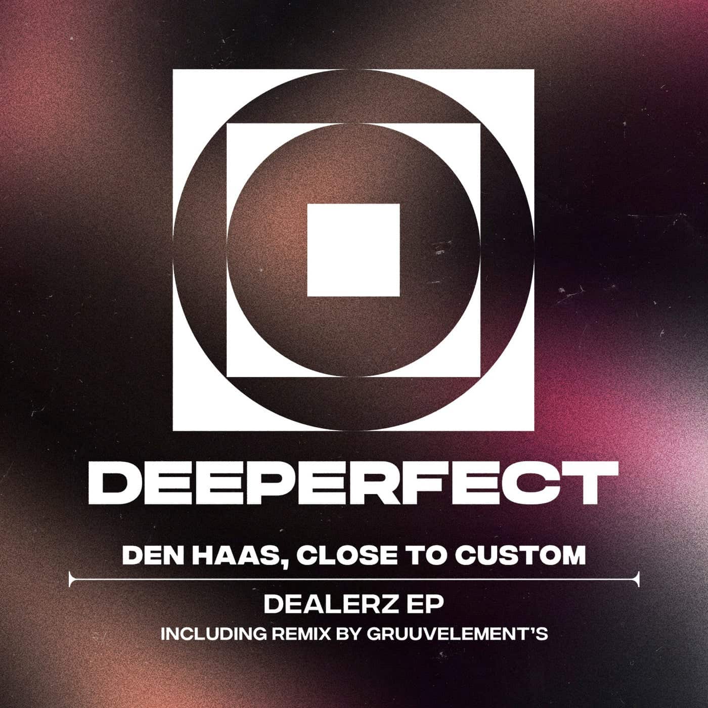 image cover: Den Haas, Close to Custom - Dealerz EP / DPE1889