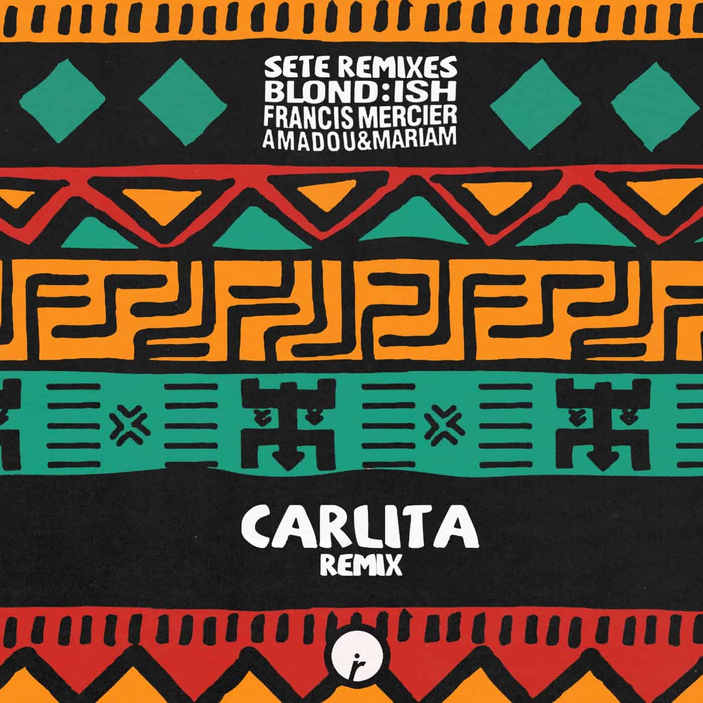 Download BLOND:ISH, Amadou & Mariam, Francis Mercier - Sete (Carlita Remix) on Electrobuzz