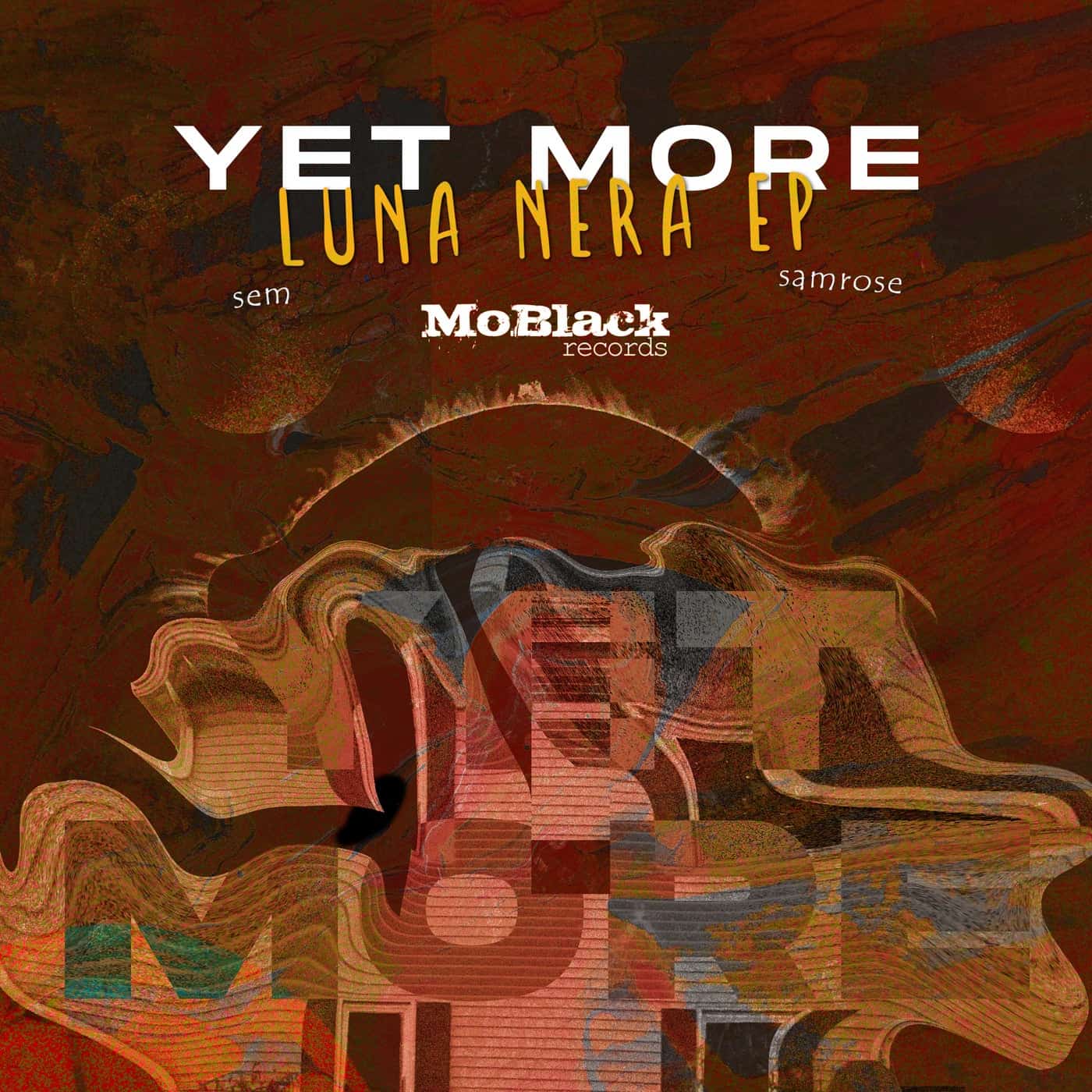 image cover: Sem, Yet More, Samrose - Luna Nera / MBR504