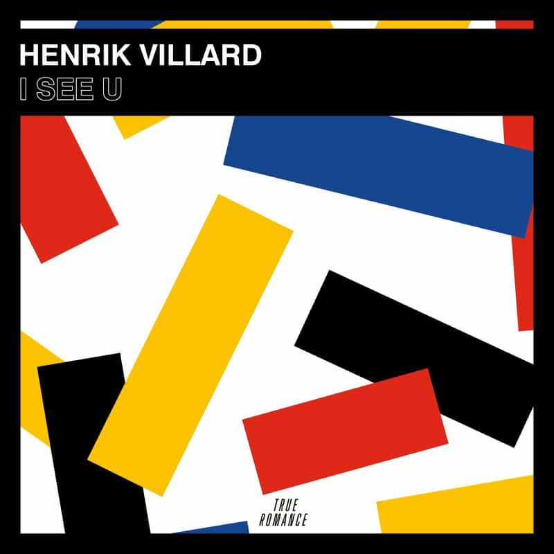 image cover: Henrik Villard - I See U / True Romance Records