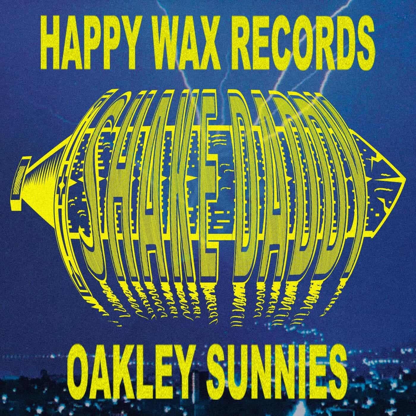 Download Shake Daddy - OAKLEY SUNNIES on Electrobuzz