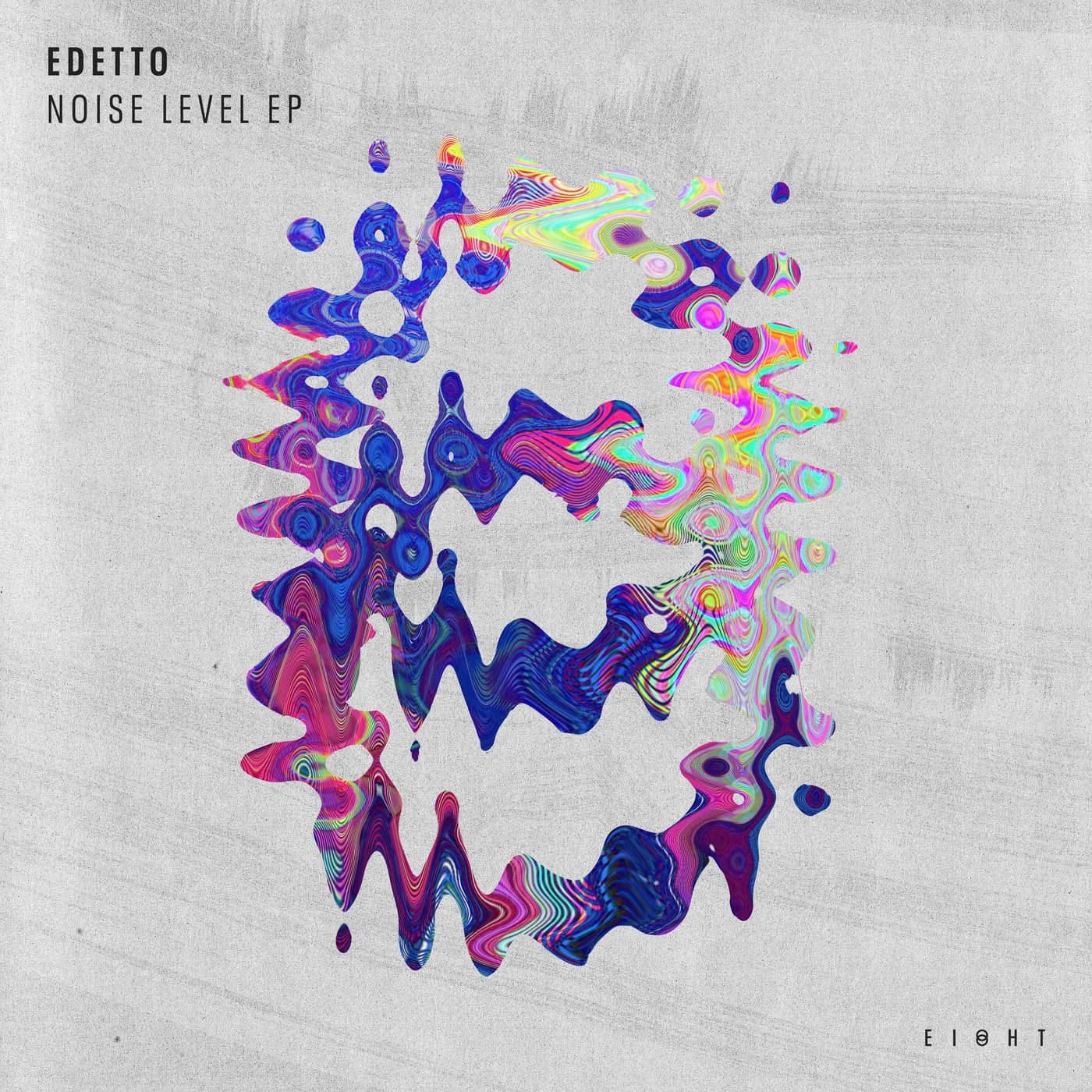 image cover: edetto - Noise Level EP / EI8HT031