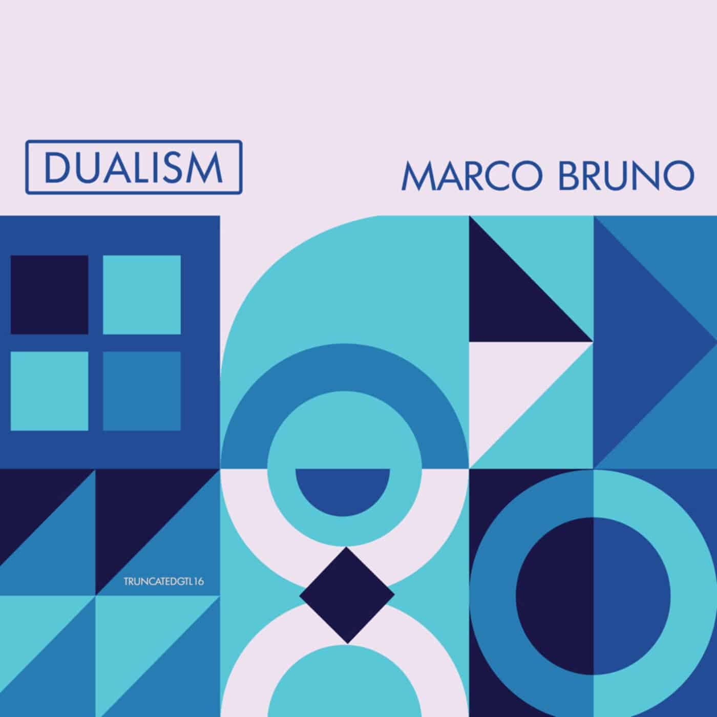 image cover: Marco Bruno - Dualism / TRUNCATEDGTL16