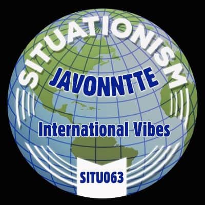 09 2022 346 98385 Javonntte - International Vibes / Situationism