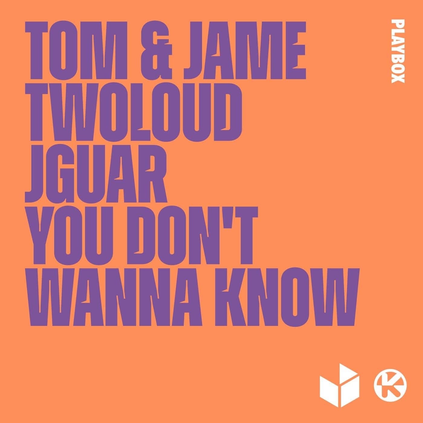 image cover: Tom & Jame, twoloud, JGUAR - You Don't Wanna Know (Extended Mix) / PBM296