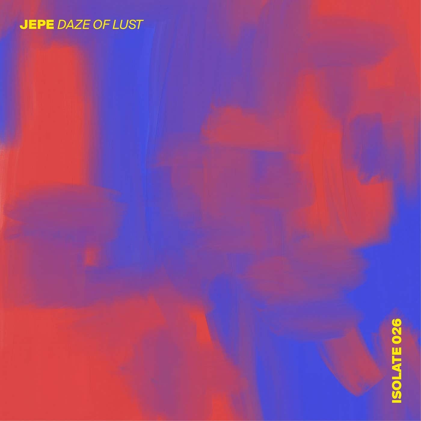 image cover: Jepe - Daze Of Lust / ISO026