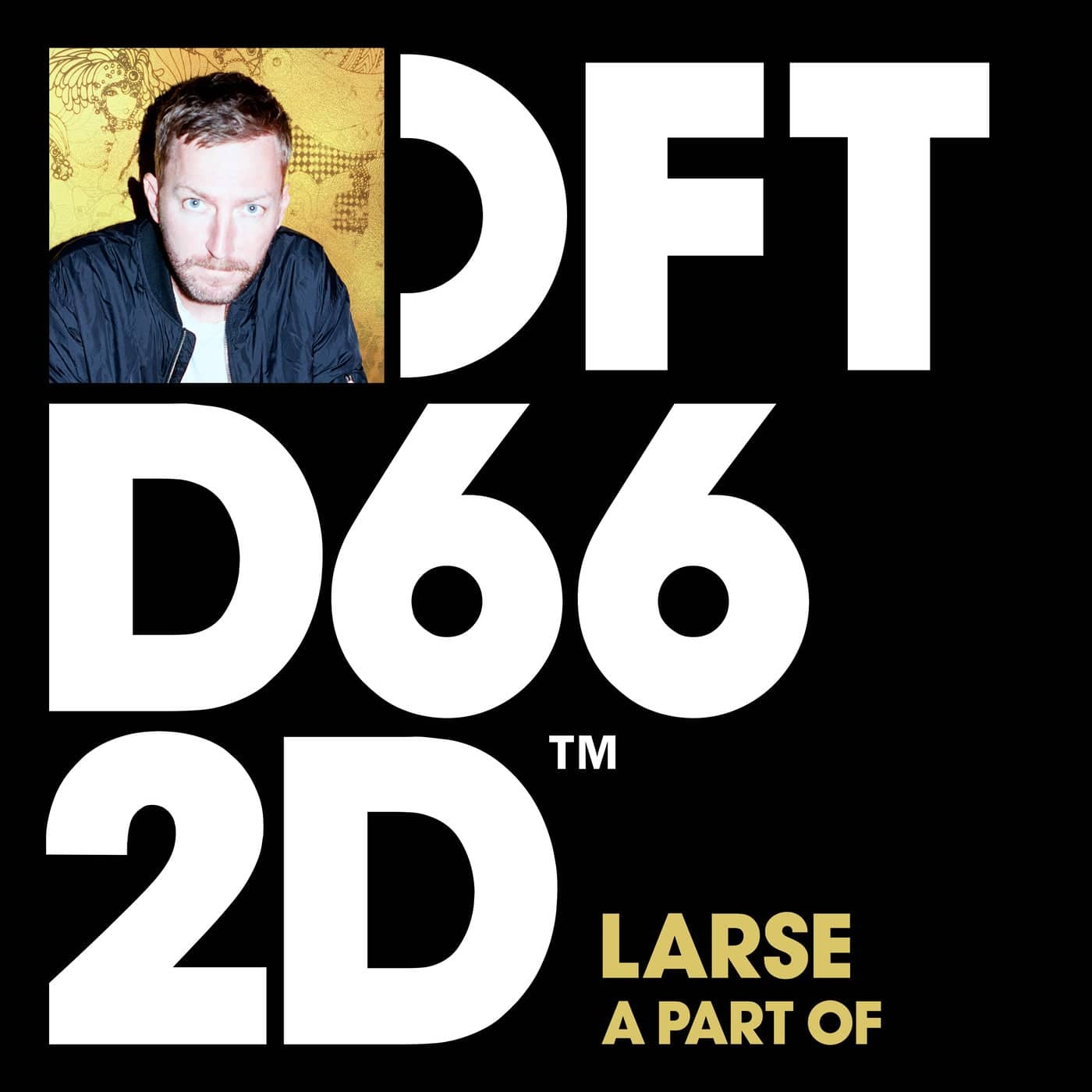 image cover: Larse - A Part Of - Extended Mix / DFTD662D3