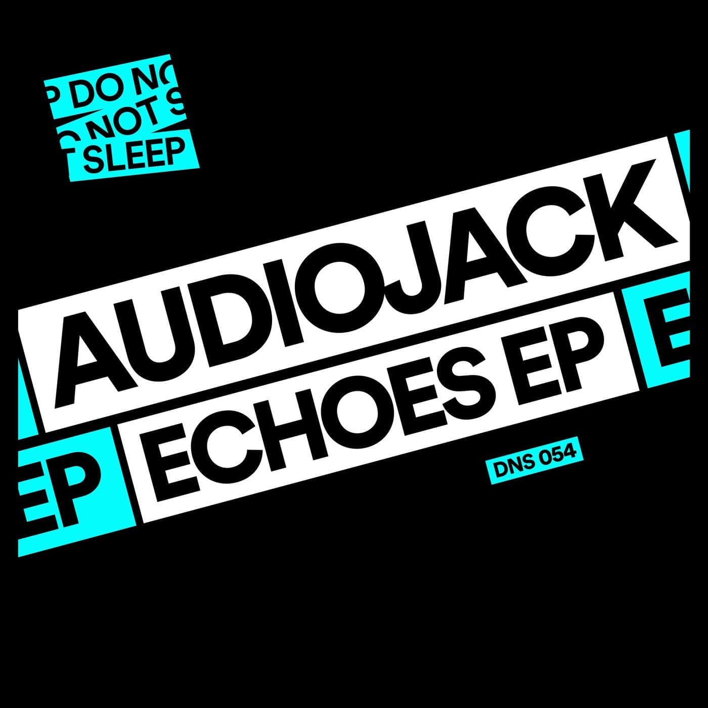 image cover: Audiojack - Echoes EP / DNS054