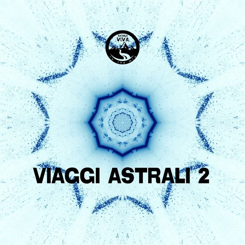 image cover: Various Artists - Viaggi Astrali 2 / Natura Viva In The Mix