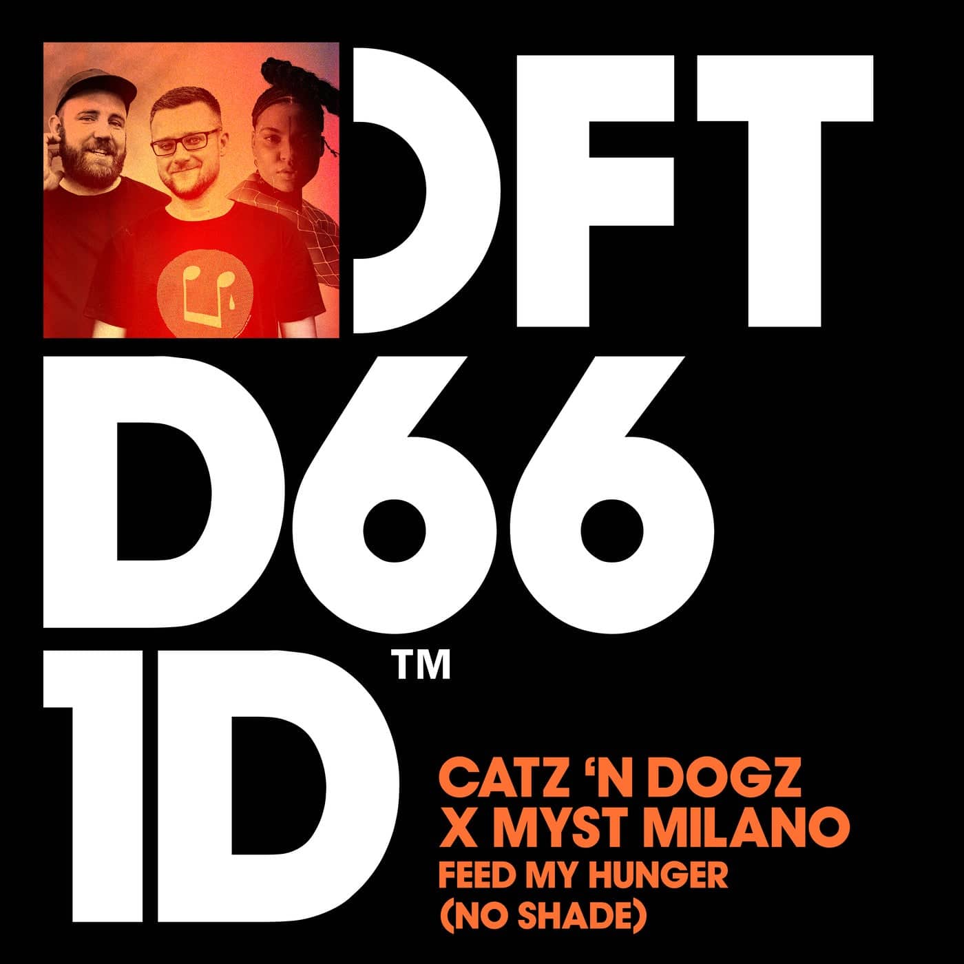 image cover: Catz 'n Dogz, Myst Milano - Feed My Hunger (No Shade) - Club Mix / DFTD661D6