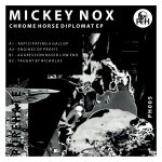 10 2022 346 214964 Mickey Nox - Chrome Horse Diplomat EP / PH005