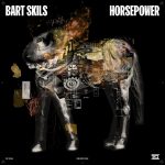 10 2022 346 253108 Bart Skils - Horsepower / DC268