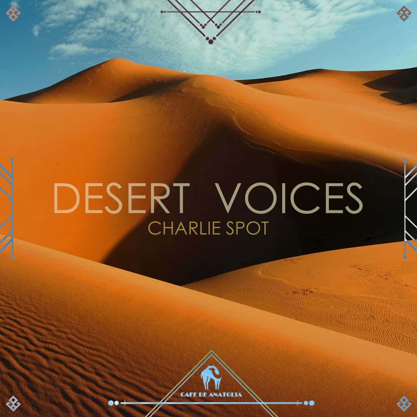 image cover: Charlie Spot, Cafe De Anatolia - Desert Voices / CDALAB030