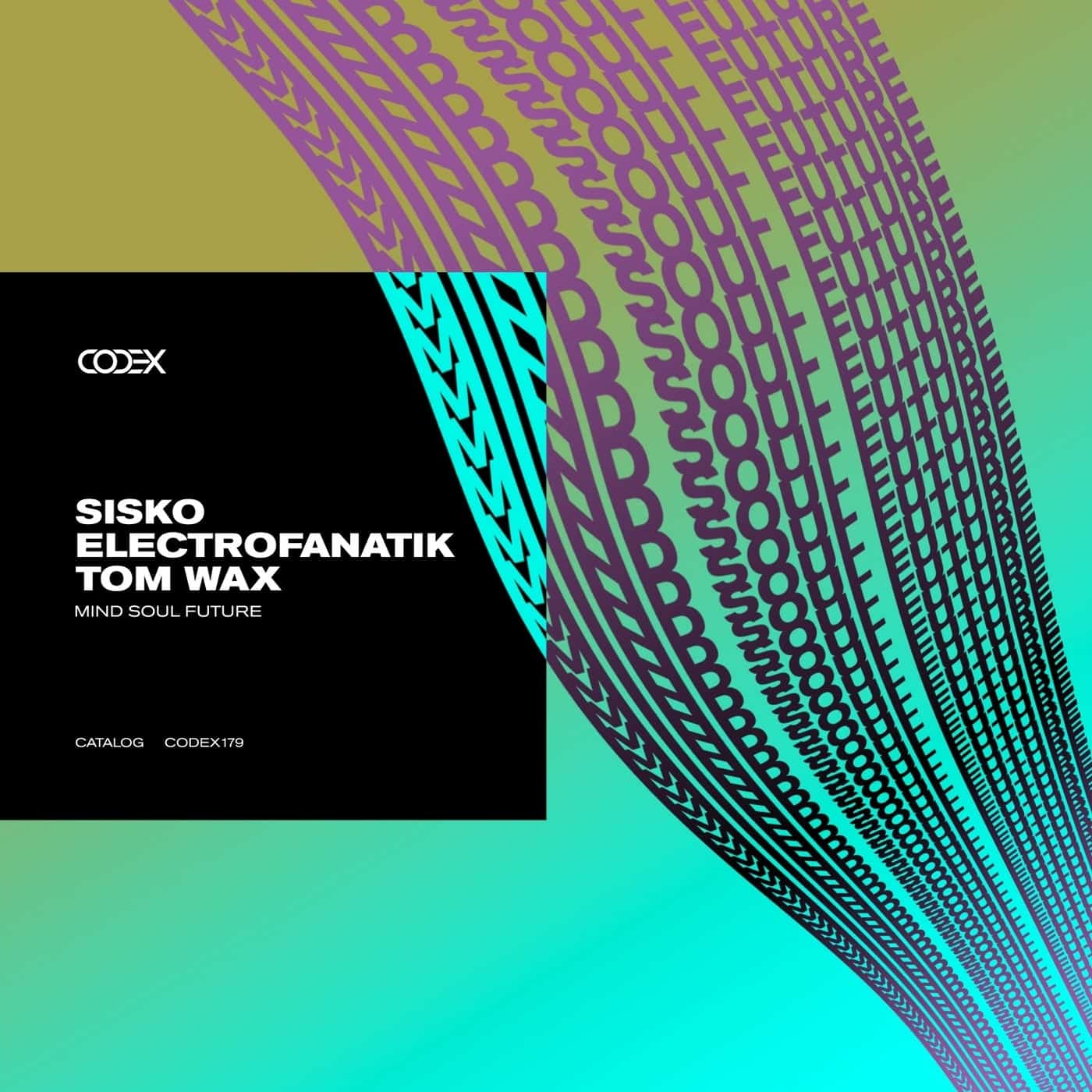 Download Tom Wax, Sisko Electrofanatik - Mind Soul Future on Electrobuzz