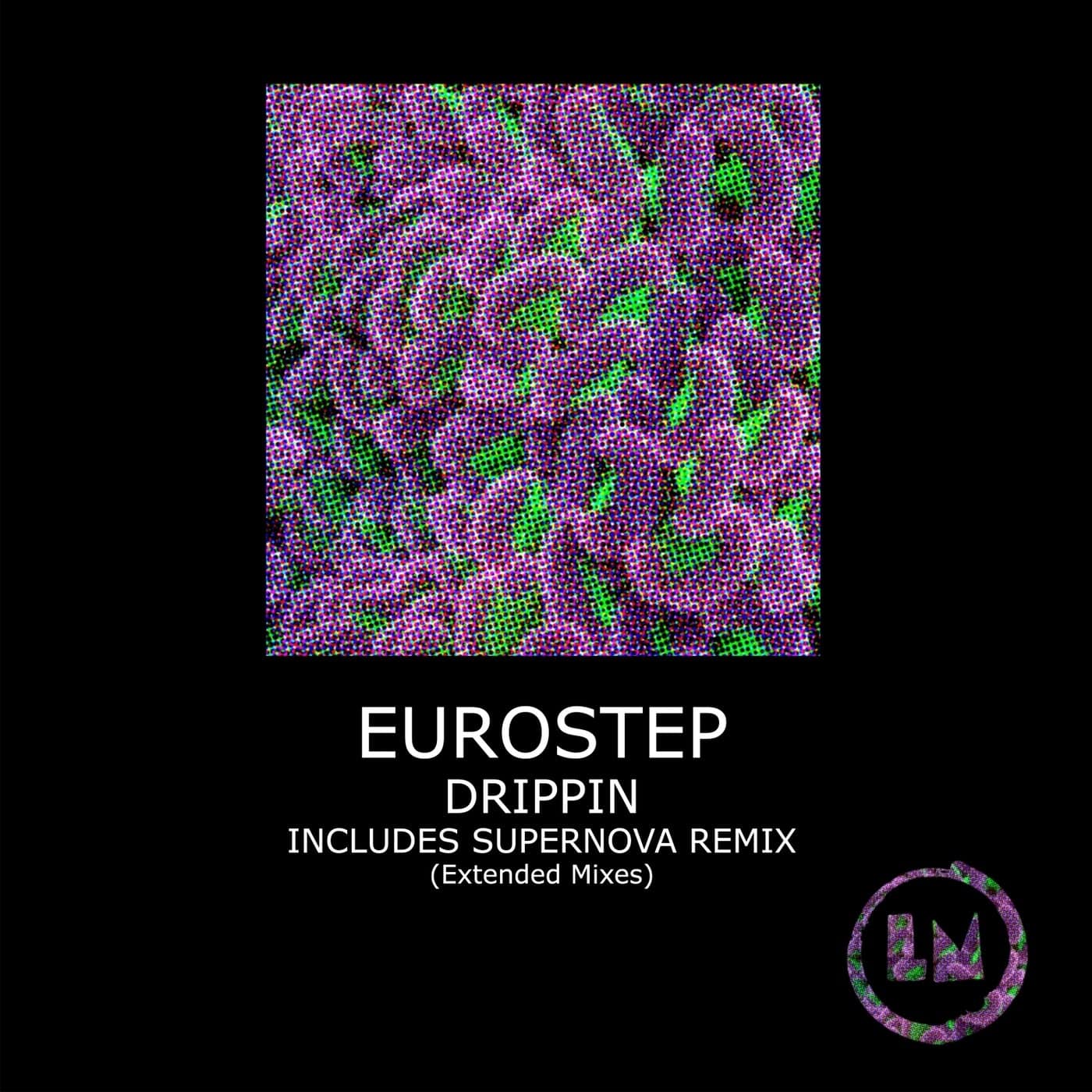 Download Eurostep - Drippin (Extended Mix) on Electrobuzz