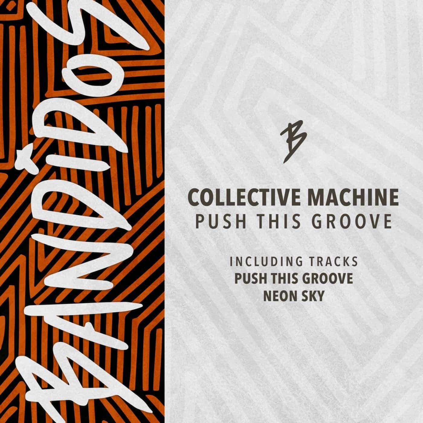 image cover: Collective Machine - Push This Groove / BANDIDOS030