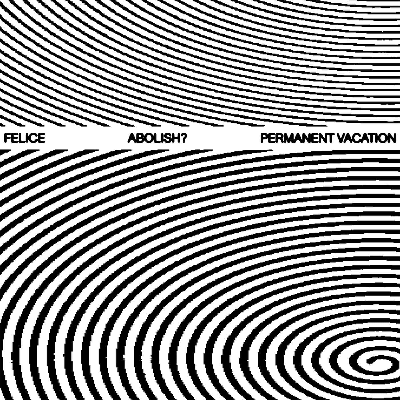 image cover: Felice - Abolish? / PERMVAC2582