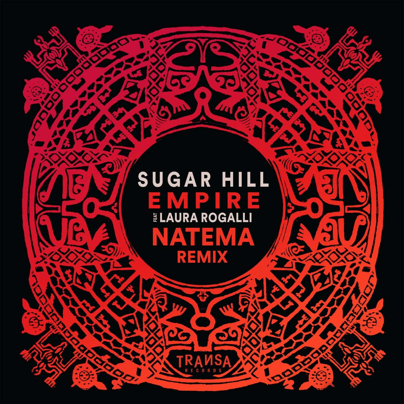 image cover: Natema, Sugar Hill, Laura Rogalli - Empire feat Laura Rogalli (Natema Remix) / TRANSA428