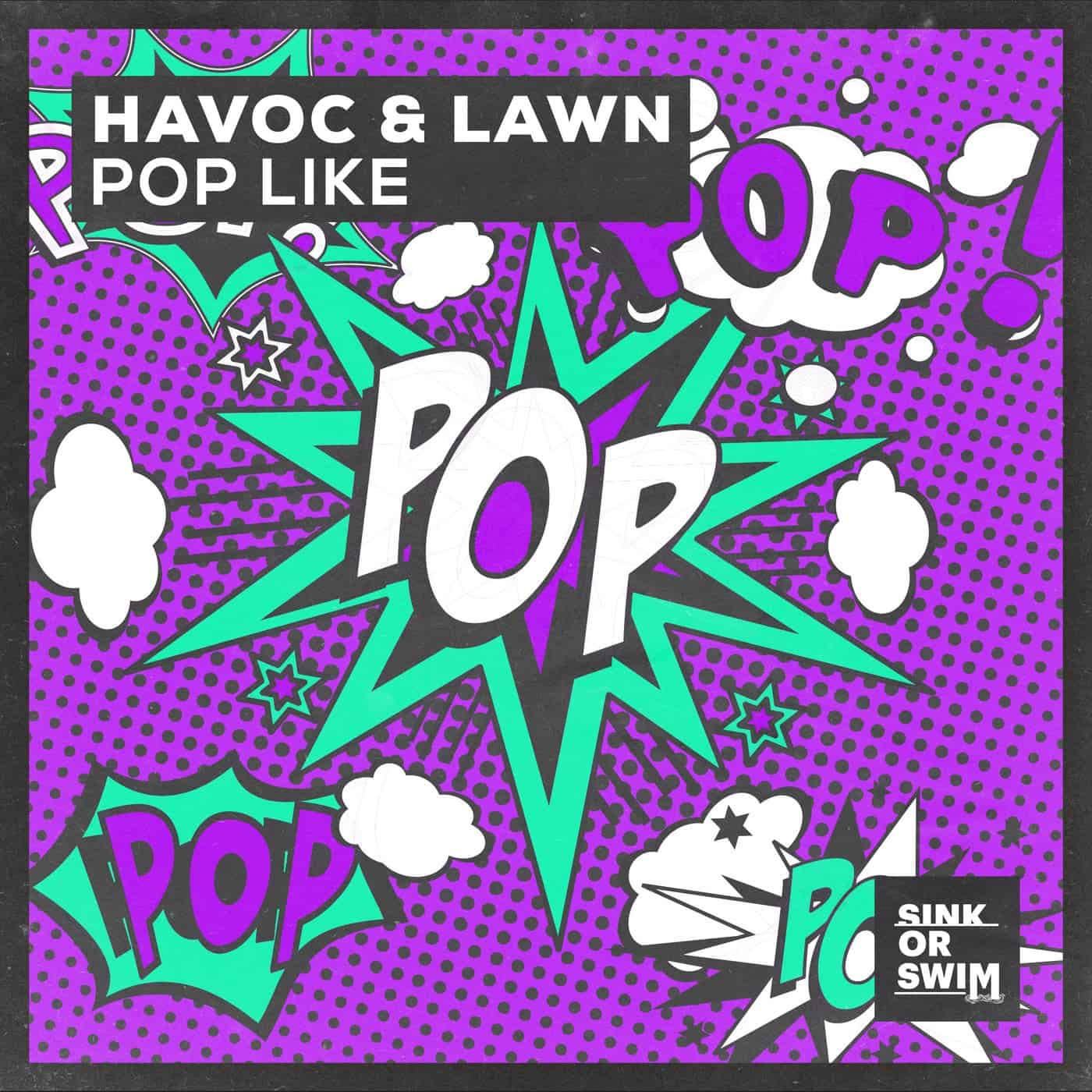 image cover: Havoc & Lawn - Pop Like (Extended Mix) / 5054197392955