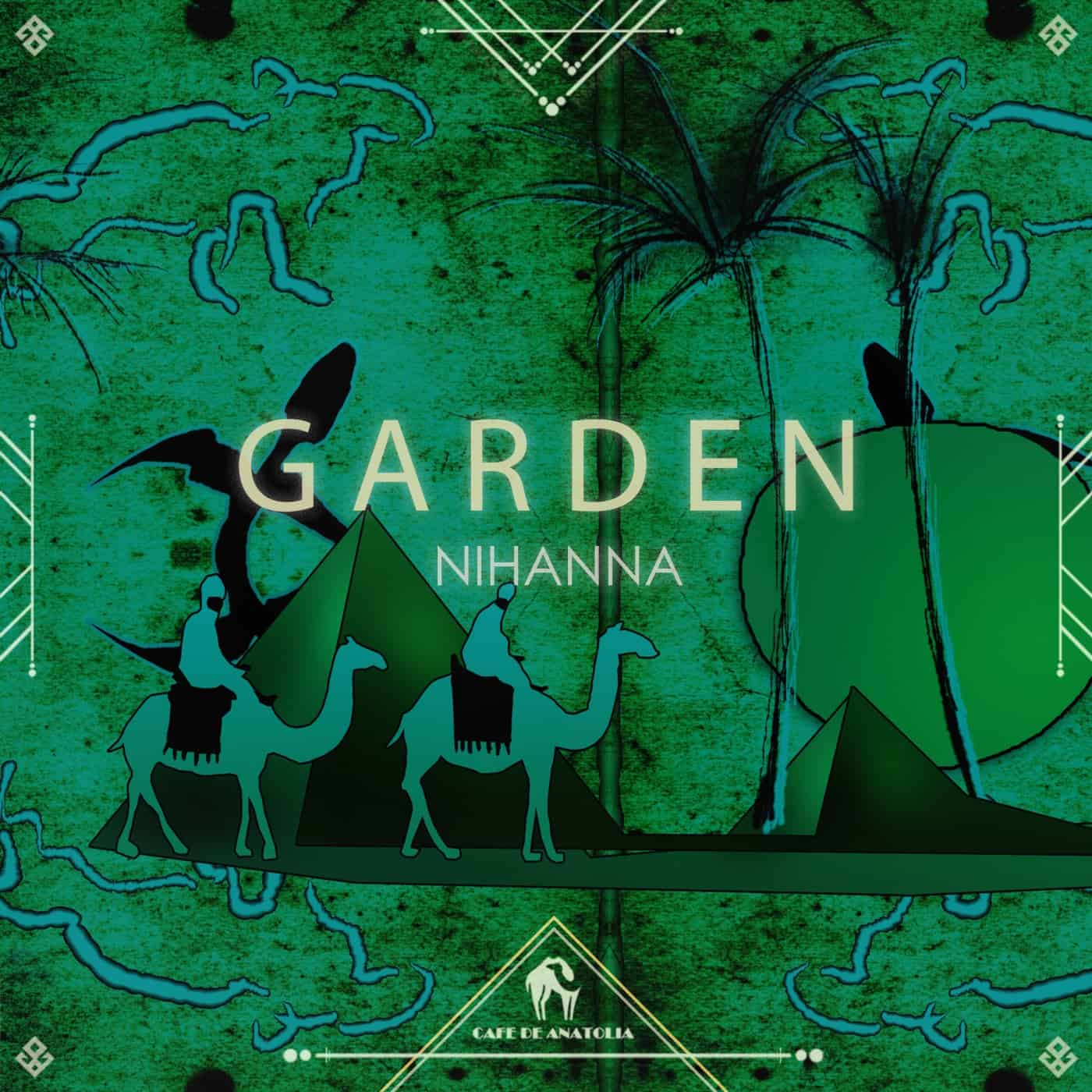 Download Cafe De Anatolia, Nihanna - Garden on Electrobuzz