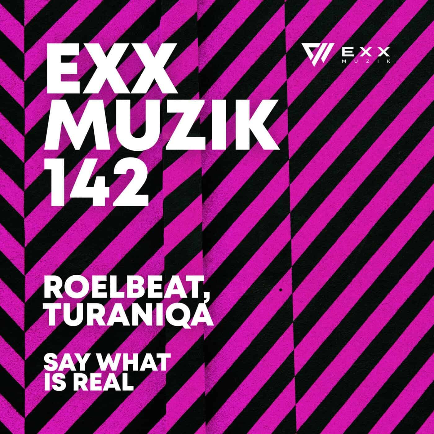 image cover: RoelBeat, TuraniQa - Say What Is Real / EXX142