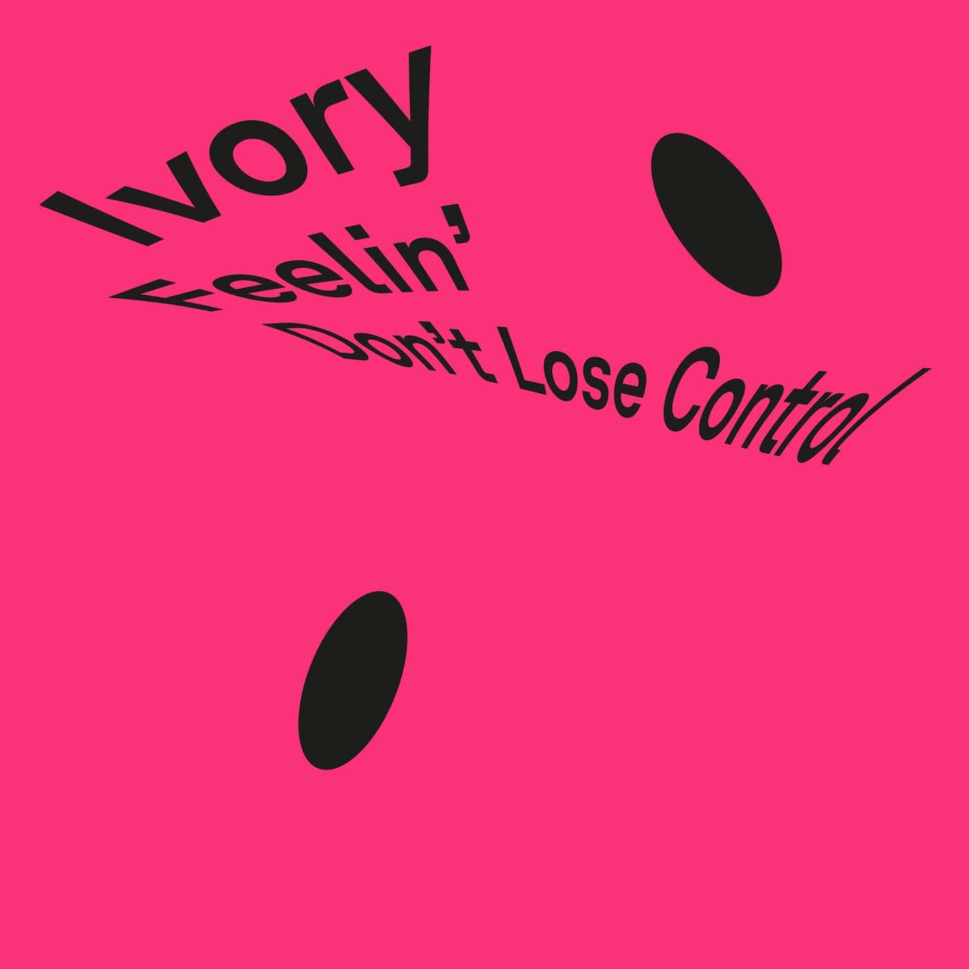 image cover: Ivory (IT) - Feelin' / Don't Lose Control / IVLP11S2