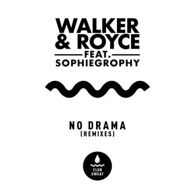 10 2022 346 67858 Walker & Royce, Sophiegrophy - No Drama feat. Sophiegrophy [Remixes] / CLUBSWE475