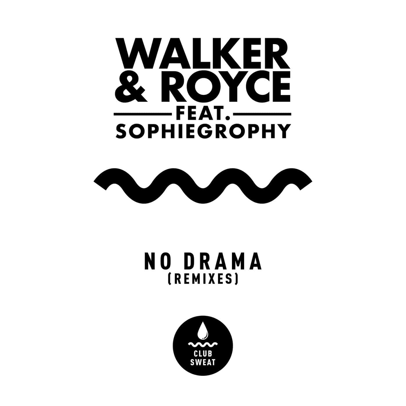 image cover: Walker & Royce, Sophiegrophy - No Drama feat. Sophiegrophy [Remixes] / CLUBSWE475