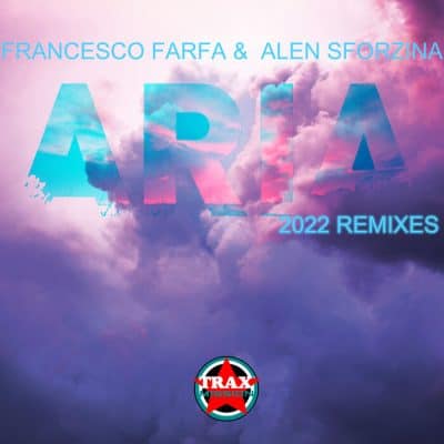 10 2022 346 83126 Francesco Farfa, Alen Sforzina - ARIA 2022 REMIXES / TXM386