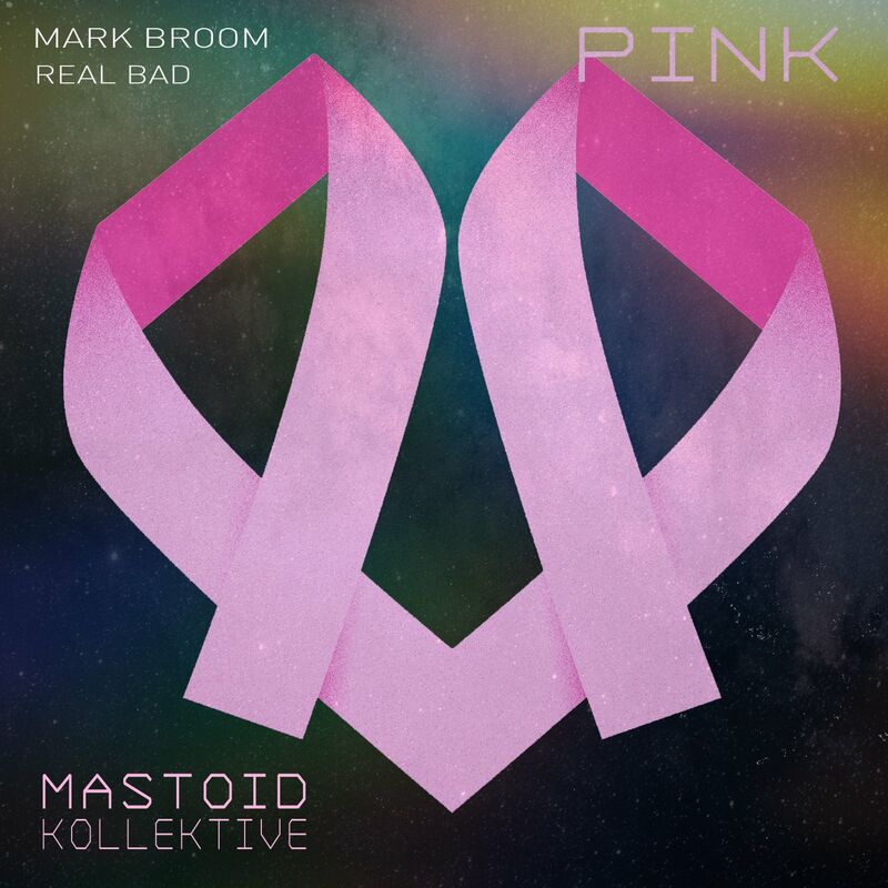 image cover: Mark Broom - Real Bad / Mastoid Kollektive