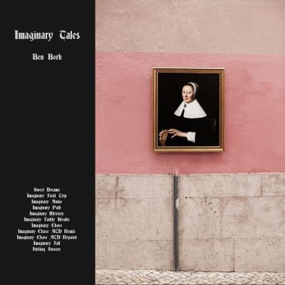 10 2022 346 94095 Ben Bork - Imaginary Tales / Ben Bork