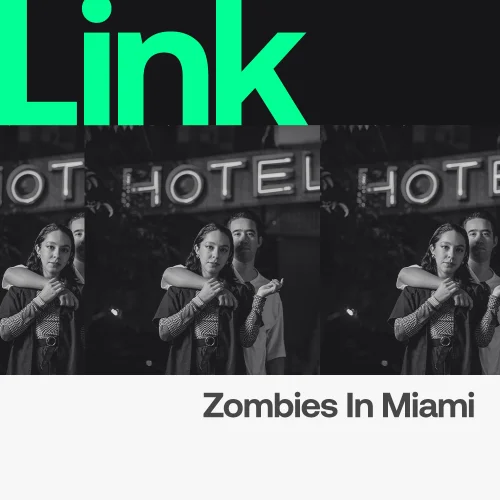 image cover: LINK Artist Zombies in Miami - Creatures