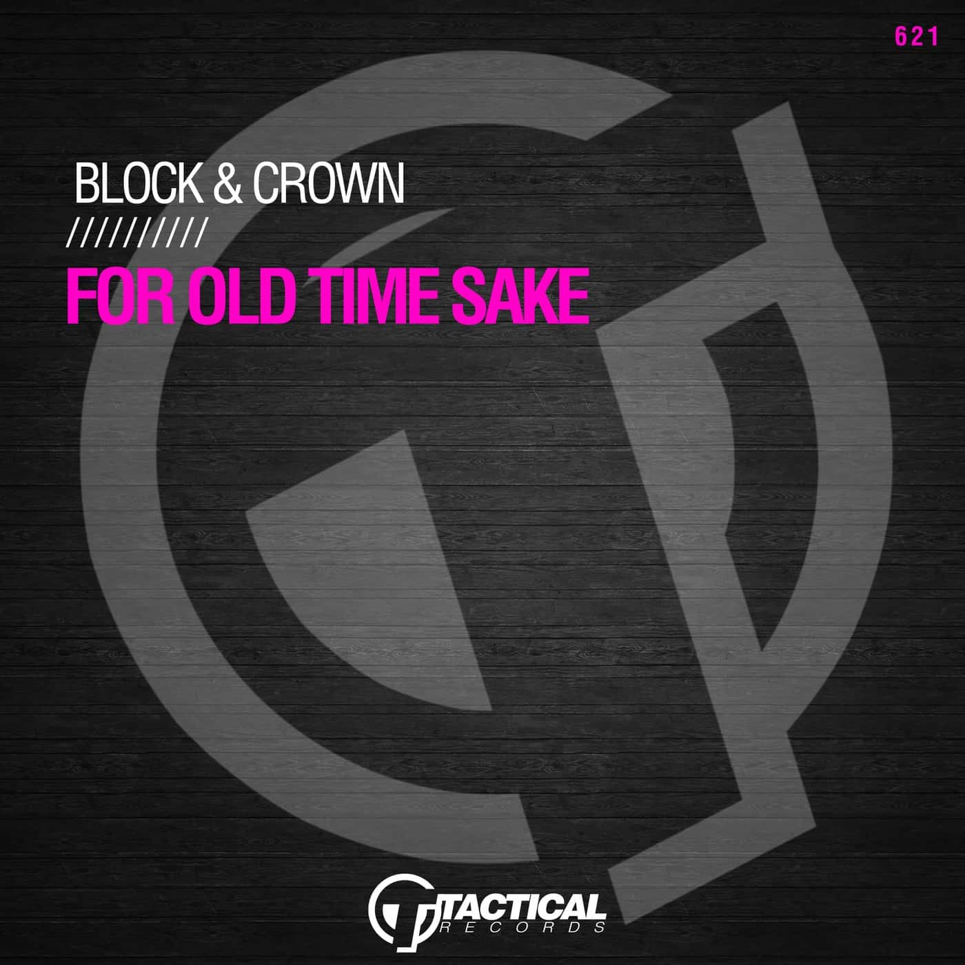 image cover: Block & Crown - For Old Time Sake / TR621