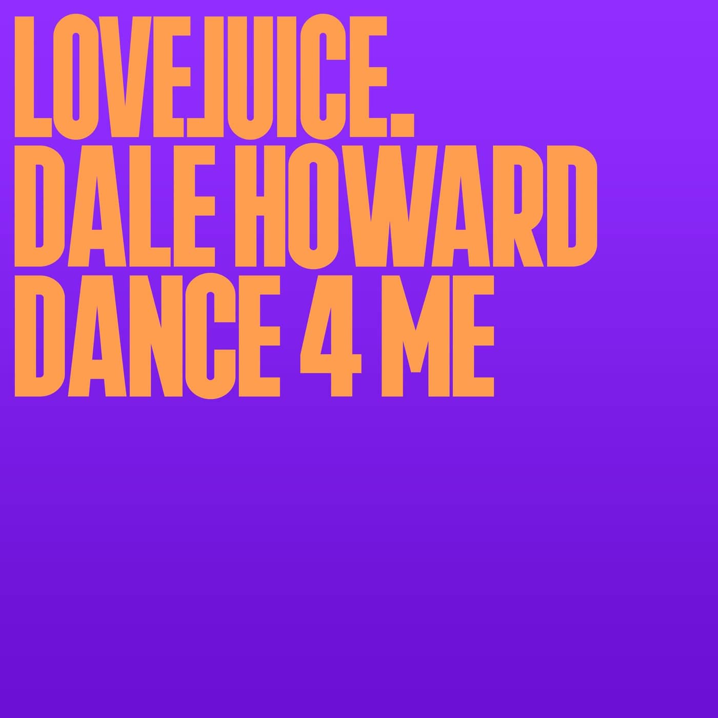 image cover: Dale Howard - Dance 4 Me / LJR0053E
